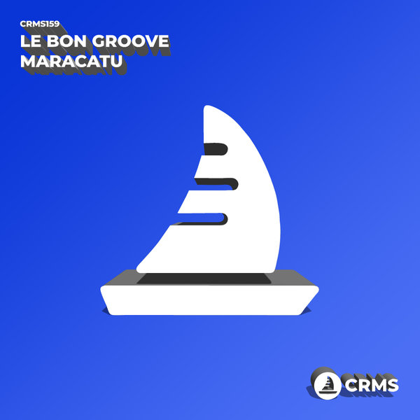 Le Bon Groove - Maracatu [CRMS159]